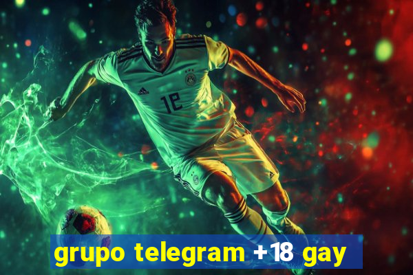 grupo telegram +18 gay